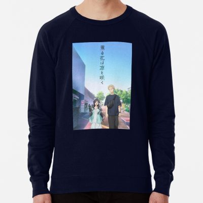 The Fragrant Flower Blooms With Dignity Sweatshirt